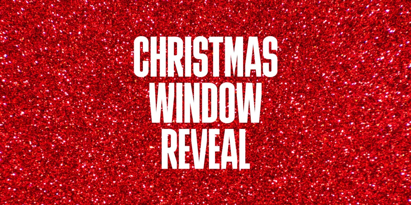 Graphic reading: Christmas Window Reveal